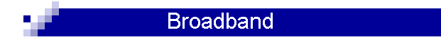Broadband